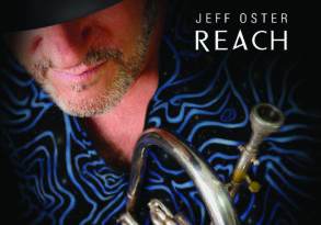 Album cover featuring Jeff Oster holding a trumpet with a stylized blue wave design in the background for his album "Reach.
