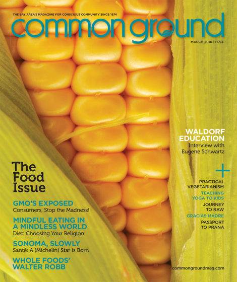 Magazine cover of "Common Ground," March 2010 issue, featuring a close-up image of fresh corn with headlines about food, mindfulness, and healthy living.