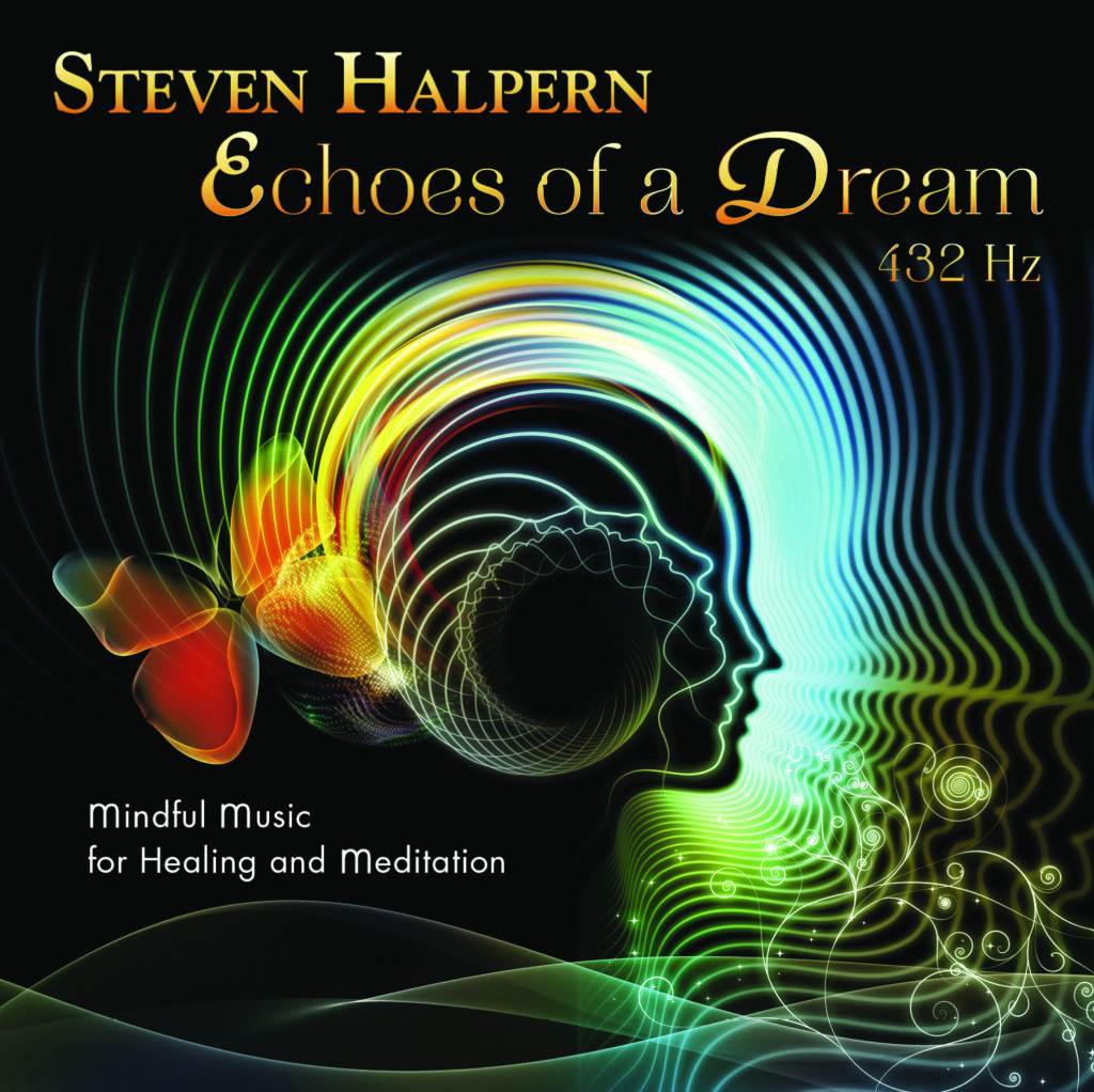 Cover Echoes of a Dream Steven Halpern Mindful Music for Healing and Meditation